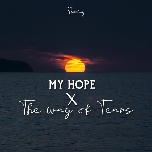 my hope the way of tears lyrics
