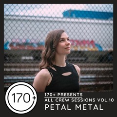 All Crew Sessions Vol. 10 - Petal Metal