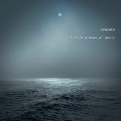 Ephemer - Little Pieces Of Music - 12