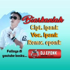 BIARKANLAH ( IPANK & EPONK ) 2020
