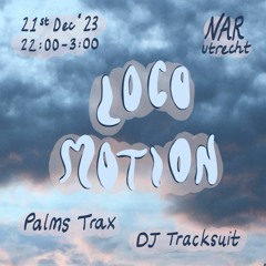 Locomotion #9 - Palms Trax b2b DJ Tracksuit