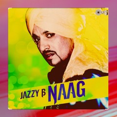 NAAG | Jazzy B | Sukhshinder Shinda | - DIGVIJAY'S FLIP