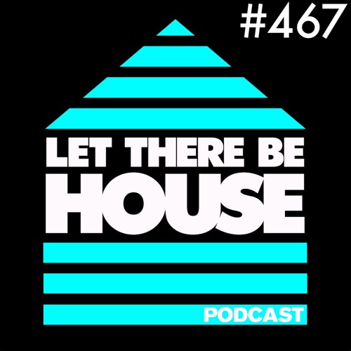Let There Be House Podcast With Queen B #467