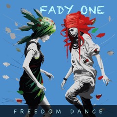 Fady One - Freedom Dance [Zukunft]