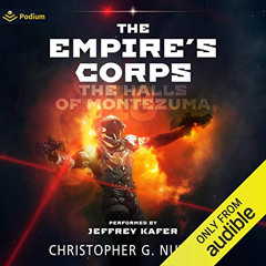 free KINDLE 🖌️ The Halls of Montezuma: The Empire's Corps, Book 18 by  Christopher G