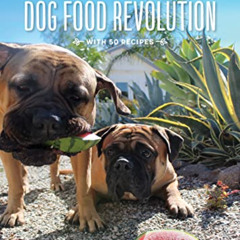 DOWNLOAD PDF 🖍️ The Plant-Based Dog Food Revolution: With 50 Recipes by  Mimi Kirk &