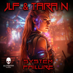 JLF & Tara N - System Failure (Original Mix)