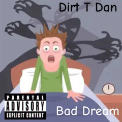 BAD DREAM