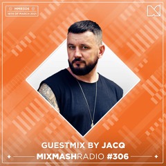 Laidback Luke Presents: Jacq Guestmix | Mixmash Radio #306