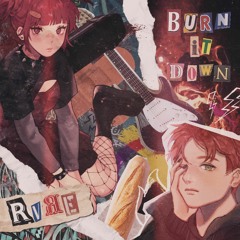 RVЯE - Burn It Down Feat. Kasane Teto