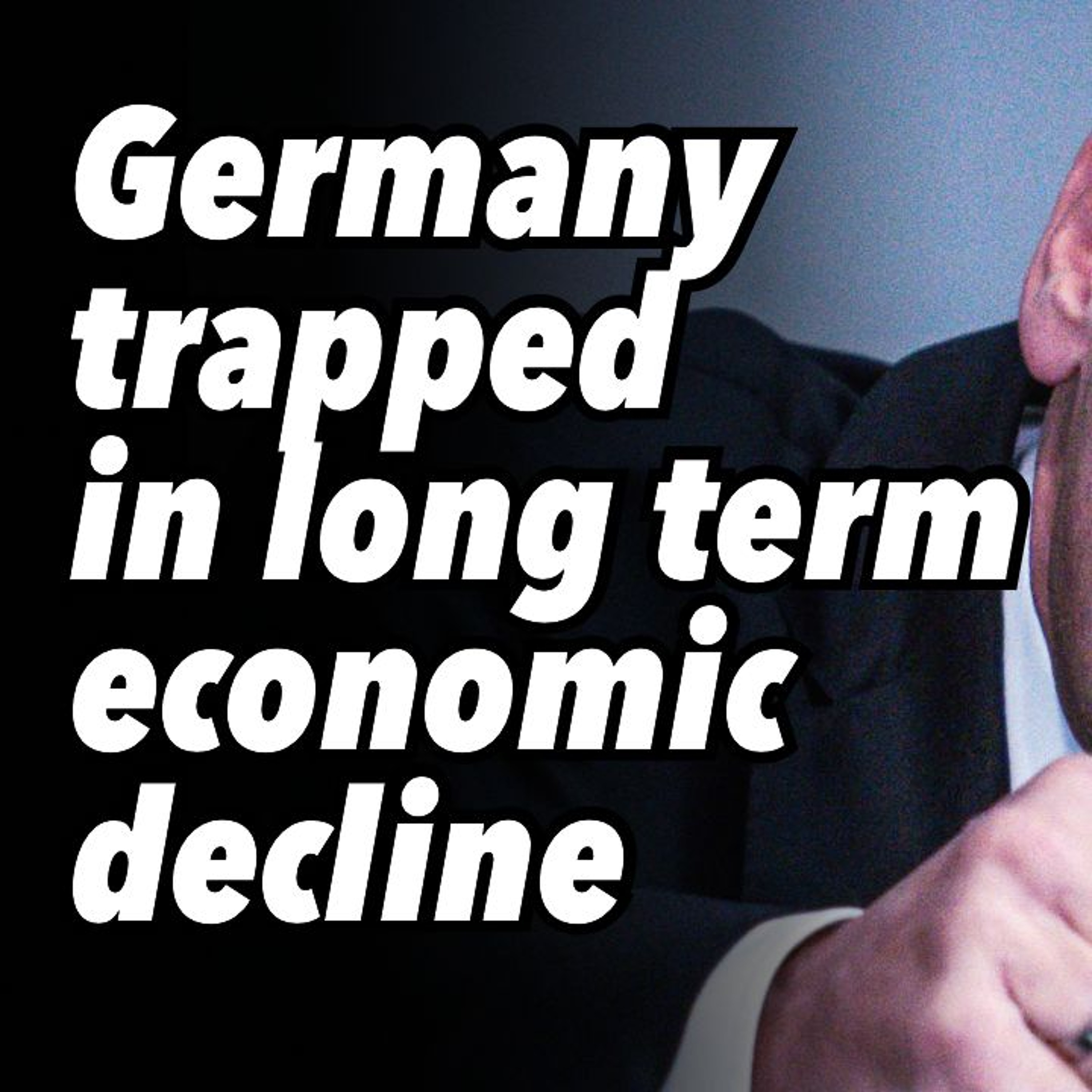 Germany trapped in long term economic decline