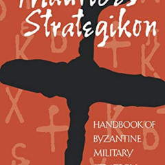 [FREE] KINDLE 📕 Maurice's Strategikon: Handbook of Byzantine Military Strategy (The