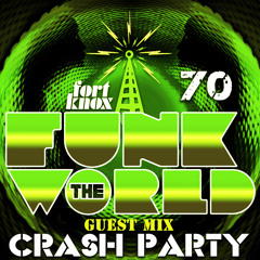 Crash Party - Funk The World #70 [Free Download]