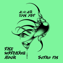 The Witching Hour - February 2025