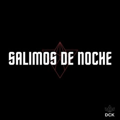 SALIMO DE NOCHE