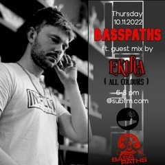 Basspaths@SubFm 10.11.22 feat EKULA(All Colours)