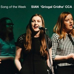 Òran na Seachdain: Sian - Griogal Cridhe (Ceòl Mòr Òstaig 2018)