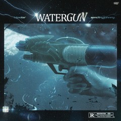 watergun (ft. smutnyjohnny)