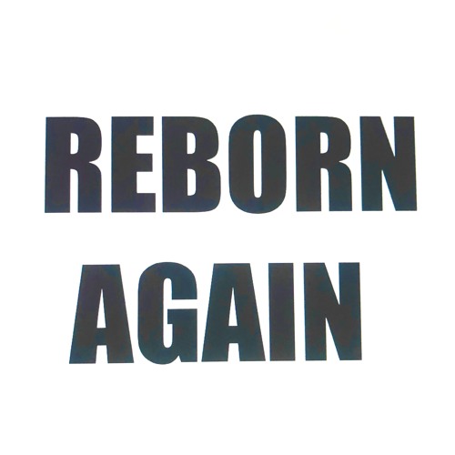 Reborn Again