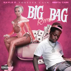 Big Bag Remix Ft. Kayla G