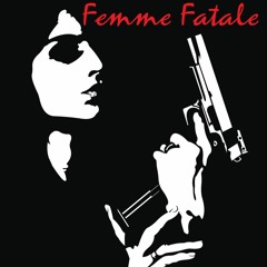 Femme Fatale