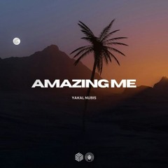 Yakal Nubis - Amazing Me