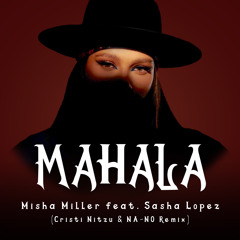 Mahala (Cristi Nitzu & NA-NO Remix) [feat. Sasha Lopez]