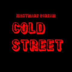 COLD STREETS