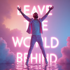 Leave The World Behind (Afro House Remix)