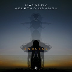Magnetik & Fourth Dimension - Endless