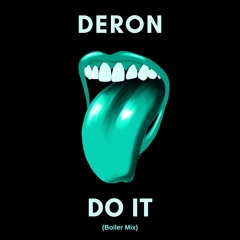 DERON - Do It (Boiler Mix)