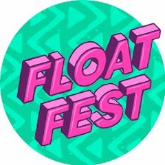 Float Fest Mix