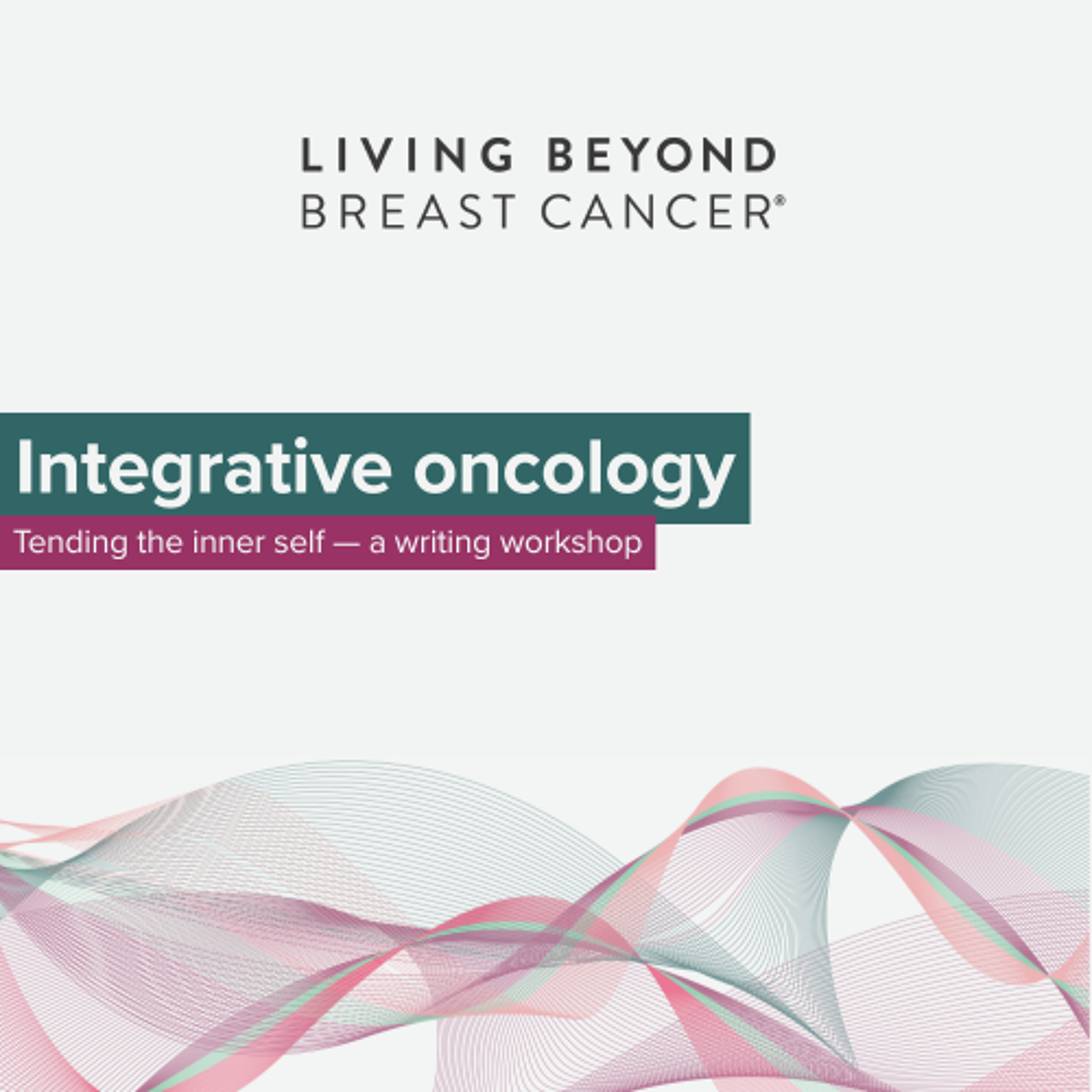 Integrative oncology: Tending the inner self—a writing workshop episode artwork
