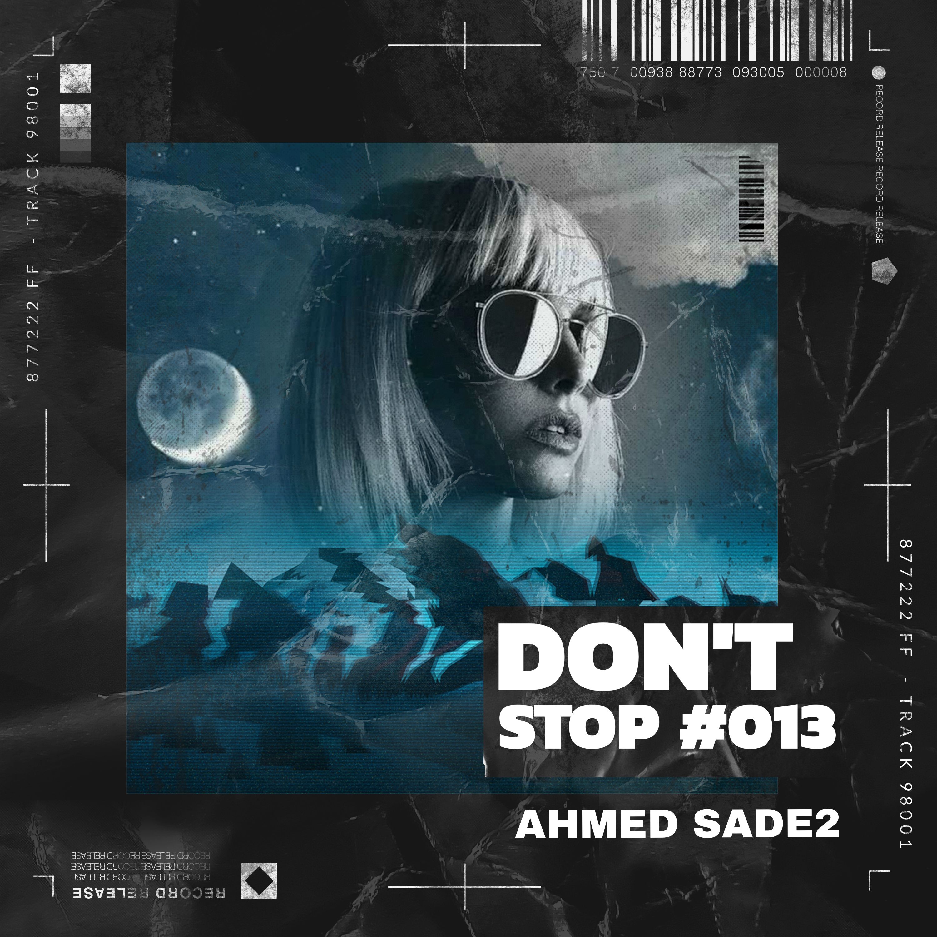 Lae alla Ahmed Sade2 - Dont Stop #13 [ Set Mix]