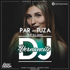 PAR TUZA ❌ (REMIX) ❌ EL DIPY ❌ │ DJ JUAN │ HERNANCITO DJ