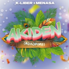K-Liber & Menasa - Akiden (Roadfire)