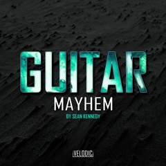 Guitar Mayhem (Sample Pack Demo)- 350 Guitar Loops