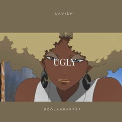 Lavish - Ugly Ft. Surge Prod. by Madis