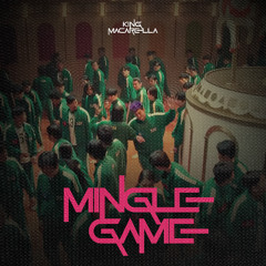 Mingle Game (King Macarella Remix)