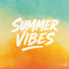 SUMMER VIBES
