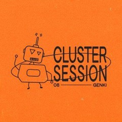 CLUSTER SESSION 08 | Genki