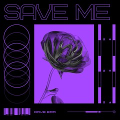 DAVE ERA - Save Me
