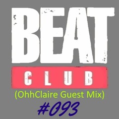 Beat Club Radio - Episode #093 | OhhClaire Guest Mix