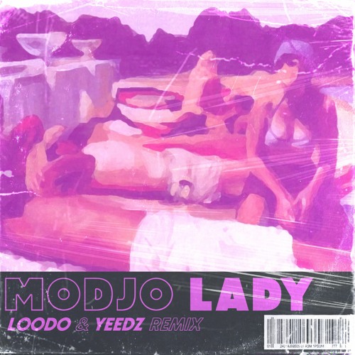 Modjo - Lady (LOODO & YEEDZ Remix)