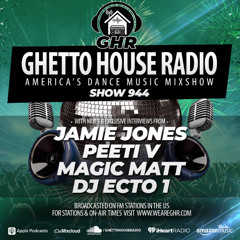 GHR - Show 944- Jamie Jones, Peeti V, Magic Matt, DJ Ecto 1