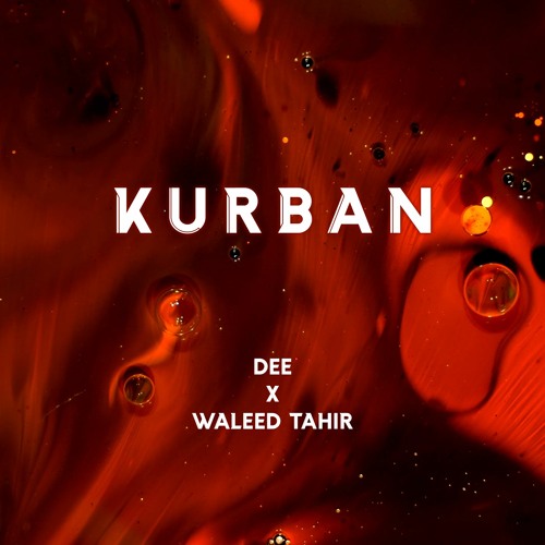 Kurban-Dee X Waleed Tahir