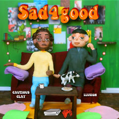 Sad4good (feat. Cautious Clay & HXNS)