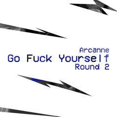 Two Feet - Go Fuck Yourself (Arcanne 'Round 2' Remix) [FREE DOWNLOAD WAV]