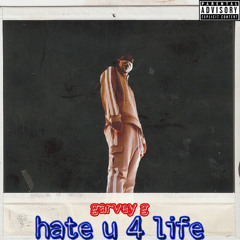 hate U 4 life