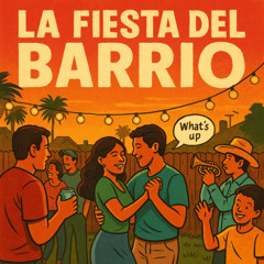 La Fiesta del Barrio